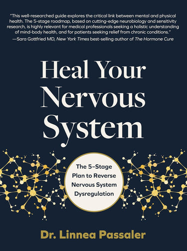 Heal Your Nervous System: the 5–Stage Plan to Reverse Nervous System Dysregulation